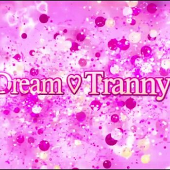 DreamTranny